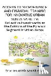 Mutisya, Emmanuel Musau - Access to Microfinance and Financial Training for Innovative Urban Sustainability. Collective Investments at the Bottom of the Pyramid Segment in Urban Kenya