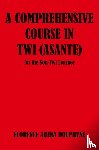 Dolphyne, Florence Abena - Comprehensive Course in Twi (Asa