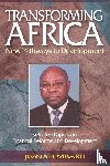 Mbaru, Jimnah - Transforming Africa. New Pathways to Development. Selected Papers on Financial Reforms and Development