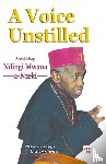Waihenya, Waithaka, Teresia, Ndikaru - A Voice Unstilled. Archbishop Ndingi Mwana 'a Nzeki