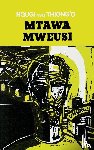 Wa Thiong'o, Ngugi - Mtawa Mweusi
