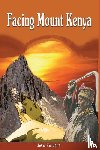 Kenyatta, Jomo - Facing Mount Kenya