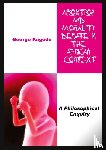Kegode, George - Abortion and Morality Debate in the African Context. a Philosophical Enquiry