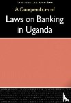 Buri, Alex - Compendium of Laws on Banking in Uganda,