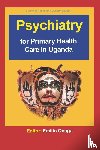  - Psychiatry for Primary Health Care in Uganda