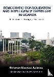 Asiimwe, Solomon Muchwa - Democratic Consolidation and Intelligence Oversight in Uganda
