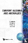 Roman W. Jackiw, Edward Witten, Sam B. Treiman - Current Algebra And Anomalies