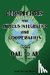 Biswaro, Joram Mukama - Perspectives on Africa's Integration and Cooperation from OAU to AU?
