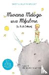 Saint-Exupery, Antoine de, Kruse, Walter - Mwana Mdogo Wa Mfalme/Le Petit Prince