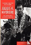  - Quotable Quotes Of Mwalimu Julius K Nyerere. Collected from Speeches and Writings
