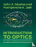 Nkoma, John S, Jain, Pushpendra K - Introduction to Optics