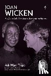 Tripp, Aili Mari - Joan Wicken: A Lifelong Collaboration with Mwalimu Nyerere