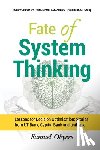 Okyere, Samuel - Fate of System Thinking: Lessons for Decision Optimisation; Stories from UT Bank, Capital Bank and uniBank.