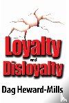 Heward-Mills, Dag - Loyalty and Disloyalty
