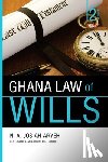 Josiah-Aryeh, N. A. - Ghana Law of Wills