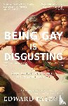 Falzon, Edward - Being Gay is Disgusting