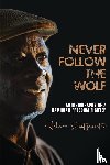 Shityuwete, Helao - Never follow the wolf