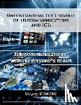Jean Baptiste, Joses - Understanding the universe of telecommunications and ICTs: Telecommunications within everyone's reach