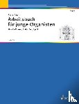 Dicke, Peter - Arbeitsbuch für junge Organisten