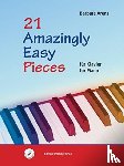 Arens, Barbara - 21 Amazingly Easy Pieces