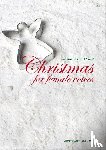  - Christmas for female voices - Weihnachtsliedersammlung speziell für Frauenchor; traditionelle Sätze und populäre Songs; variable Besetzung; alle Liedtexte auf Deutsch und Englisch