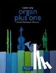 - organ plus one (Originalwerke und Bearbeitungen für Gottesdienst und Konzert)
