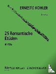 Köhler, Ernesto - 25 Romantische Etüden