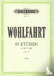 Wohlfahrt, Franz - 60 Etüden für Violine solo op. 45