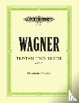 Wagner, Richard - Tristan und Isolde (Oper in 3 Akten) WWV 90