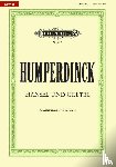 Humperdinck, Engelbert, Wette, Adelheid - Hänsel und Gretel (Oper in 3 Akten)