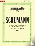 Schumann, Robert, Köhler, Hans Joachim - Scenes from Childhood Op. 15 for Piano
