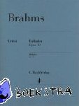 Brahms, Johannes - Brahms, Johannes - Balladen op. 10 - Instrumentation: Piano solo