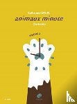 Druel, Guillaume - Animaux minute Vol 2