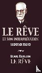 Freud, Sigmund, Bergson, Henri - Le Reve et son interpretation (suivi de Henri Bergson