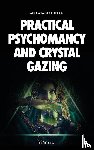 Atkinson, William Walker - Practical Psychomancy and Crystal Gazing