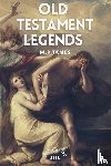 James, M R - Old Testament Legends
