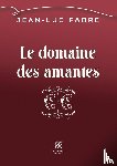 Fabre-J - Le domaine des amantes