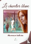 Florence, Halluin - Le chevalier blanc