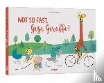  - Not So Fast, Gigi Giraffe