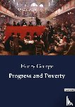 George, Henry - Progress and Poverty