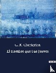 Chesterton, G. K. - El Hombre que Fue Jueves