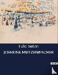 Salten, Felix - JOSEFINE MUTZENBACHER