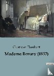 Flaubert, Gustave - Madame Bovary (1857)