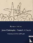 Rolland, Romain - Jean-Christophe - Tome I - L'Aube
