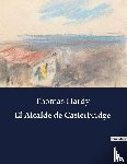 Hardy, Thomas - El Alcalde de Casterbridge