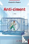 Duparc, Alexandre - Anti-ciment