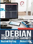 Raphael Hertzog, Roland Mas - The Debian Administrator's Handbook, Debian Buster from Discovery to Mastery