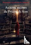 Deloux, Jean-Pierre - Archives secrètes du Prieuré de Sion