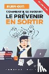 Caudron, Laurent - Burn-Out, Comment il se produit, le prévenir, en sortir
