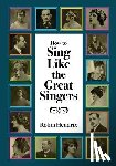 Hendrix, Robin - How to Sing Like the Great Singers